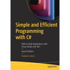 Simple and Efficient Programming with C#: Skills to Build Applications with Visual Studio and .Net - Paperback