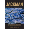 Jackman: The Courage of Captain William Jackman, One of Newfoundland's Greatest Heroes - Paperback