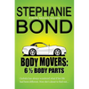 6 1/2 Body Parts: a Body Movers novella - Paperback