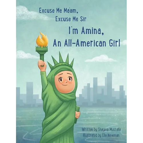 Excuse Me Ma'am, Excuse Me Sir: I'm Amina An All-American Girl - Paperback