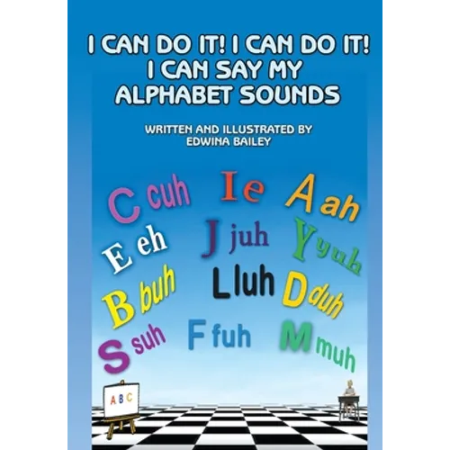 I Can Do It! I Can Do It! I Can Say My Alphabet Sounds - Paperback