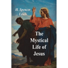 The Mystical Life of Jesus - Paperback