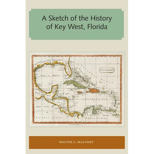 A Sketch of the History of Key West, Florida - Paperback