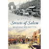 Historic Streets of Salem, Massachusetts - Paperback