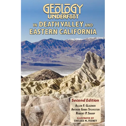 Geology Underfoot in Death Valley and Eastern California - Paperback