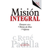 Misión Integral: Ensayos sobre el Reino de Dios y la Iglesia - Hardcover