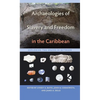 Archaeologies of Slavery and Freedom in the Caribbean: Exploring the Spaces in Between - Paperback