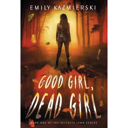 Good Girl, Dead Girl - Hardcover