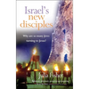 Israel's New Disciples: Why Are So Many Jews Turning to Jesus? - Paperback