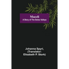 Maezli: A Story of the Swiss Valleys - Paperback
