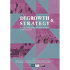 Degrowth & Strategy: how to bring about social-ecological transformation - Paperback