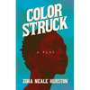 Color Struck - A Play: Including the Introductory Essay 'A Brief History of the Harlem Renaissance' - Hardcover