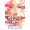 Not Until You - Special Edition - Paperback
