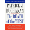 The Death of the West: How Dying Populations and Immigrant Invasions Imperil Our Country and Civilization - Paperback