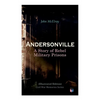 Andersonville: A Story of Rebel Military Prisons (Illustrated Edition): Civil War Memories Series - Paperback