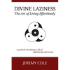 Divine Laziness: The Art of Living Effortlessly - Paperback