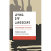 Living Off Landscape: Or the Unthought-Of in Reason - Paperback