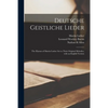 Deutsche Geistliche Lieder: the Hymns of Martin Luther Set to Their Original Melodies, With an English Version - Paperback