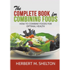 The Complete Book for Combining Foods - How to combine foods for optimal health - Paperback