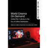 World Cinema on Demand: Global Film Cultures in the Era of Online Distribution - Paperback