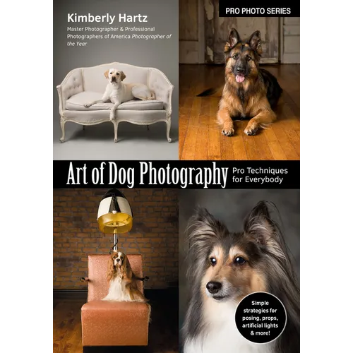 Art of Dog Photography: Pro Techniques for Everybody - Paperback