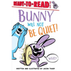 Bunny Will Not Be Quiet!: Ready-To-Read Level 1 - Paperback