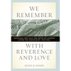 We Remember with Reverence and Love: American Jews and the Myth of Silence After the Holocaust, 1945-1962 - Paperback