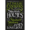 Sherlock Holmes and the Shadwell Shadows: The First of the Cthulhu Casebooks - Paperback