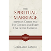 The Spiritual Marriage Between Christ and His Church and Every One of the Faithful - Hardcover