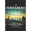 Un Fontanero en Wall Street: El Camino hacia la Independencia Económica - Paperback