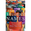 A Teacher's Guide to Learning Student Names: Why You Should, Why It's Hard, How You Can Volume 2 - Paperback