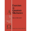 Exercises in Quantum Mechanics: A Collection of Illustrative Problems and Their Solutions - Paperback