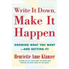 Write It Down Make It Happen: Knowing What You Want and Getting It - Paperback