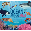 Lonely Planet Kids Ocean Animal Atlas: Amazing Facts & Fold Out Maps Meet Ferocious Sharks, Giant Whales & Tropical Fish Packed with Beautiful Illustr - Hardcover