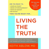 Living the Truth: Transform Your Life Through the Power of Insight and Honesty - Paperback