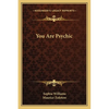 You Are Psychic - Paperback