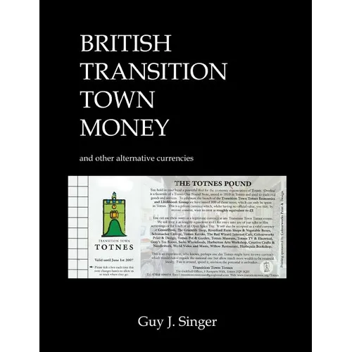 British Transition Town Money: and other alternative currencies - Paperback