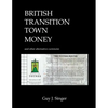 British Transition Town Money: and other alternative currencies - Paperback