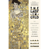 The Lady in Gold: The Extraordinary Tale of Gustav Klimt's Masterpiece, Portrait of Adele Bloch-Bauer - Paperback