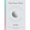 The Power Wish: Japan's Leading Astrologer Reveals the Moon's Secrets for Finding Success, Happiness, and the Favor of the Universe - Hardcover