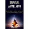 Spiritual Awakening: Learn Reiki Self Healing, and Improve Your Energy Level (Try the Reiki With Crystals to Improve Your Spiritual Life and to Reduce - Paperback