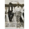 The World Will Never See the Like: The Gettysburg Reunion of 1913 - Hardcover