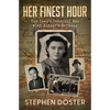 Her Finest Hour: One Teen's Personal War with Hitler's Germany - Paperback