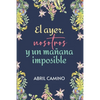 El ayer, nosotros y un mañana imposible - Paperback