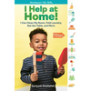 I Help at Home!: I Can Clean My Room, Fold Laundry, Set the Table, and More: Montessori Life Skills - Hardcover