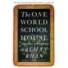 The One World Schoolhouse: Education Reimagined - Paperback