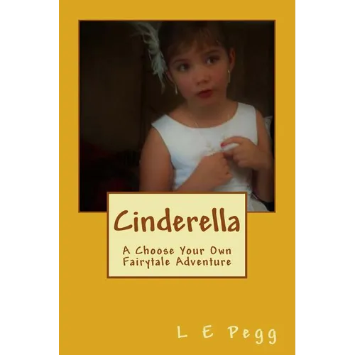 Cinderella: A Choose Your Own Fairytale Adventure - Paperback