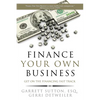 Finance Your Own Business: Get on the Financing Fast Track - Paperback