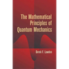 The Mathematical Principles of Quantum Mechanics - Paperback
