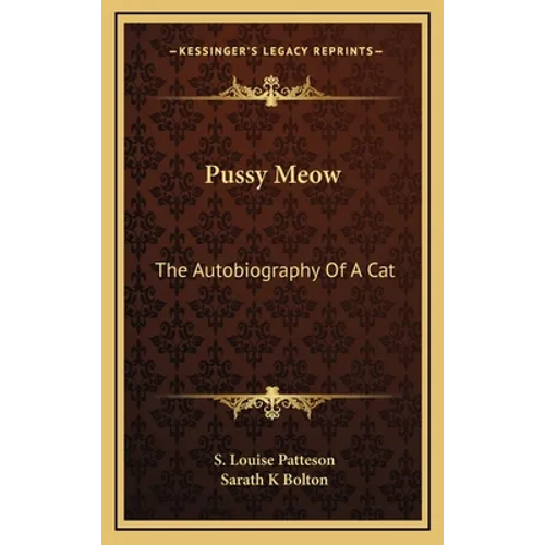 Pussy Meow: The Autobiography Of A Cat - Hardcover